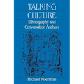 Talking Culture: Ethnography and Conversation Analysis