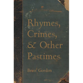 Rhymes, Crimes, and Other Pastimes