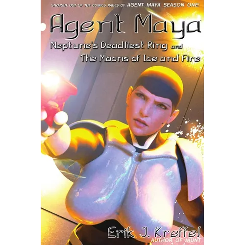 Agent Maya Neptune's Deadliest Ring and the Moons of Ice and Fire