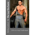 The Gay Mechanic: Life as a Gay Tradesman