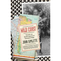 Wild Coast: Travels on South America's Untamed Edge