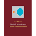 Telepathy for Advanced Learners: Connections, Possibilities and an Old Way