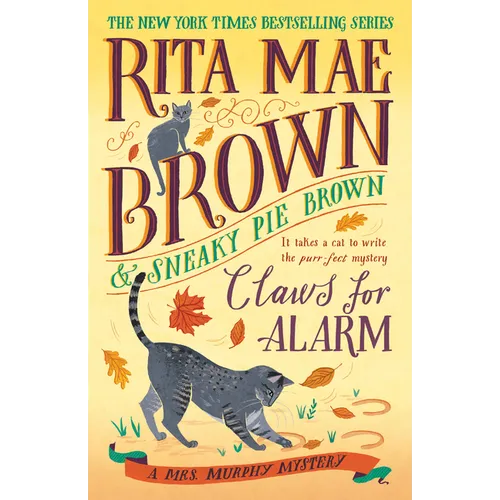 Claws for Alarm: A Mrs. Murphy Mystery
