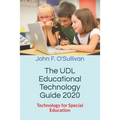 The UDL Educational Technology Guide 2020: Technology for Special Education