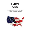 I love USA: Famous quotes from presidents Washington, Lincoln, F. Roosevelt, J. Kennedy