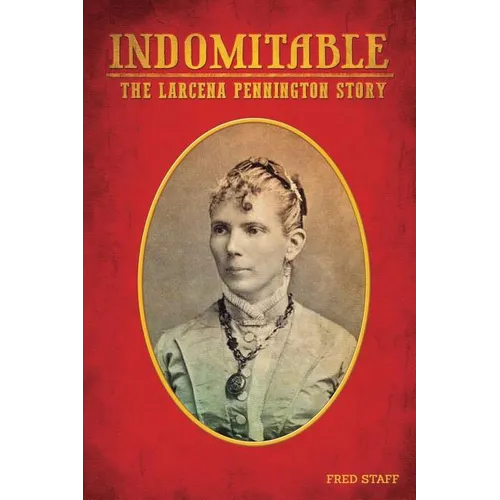 Indomitable: The Lacerna Pennington story