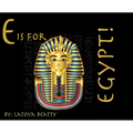 E is for Egypt!