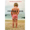 Raising a Son: Parents and the Making of a Healthy Man
