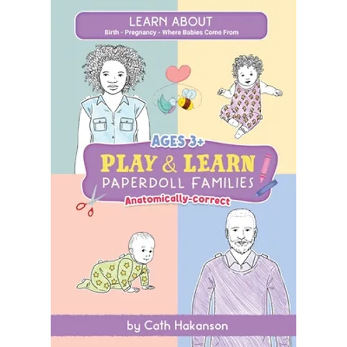 PaperDoll Families: Anatomically Correct Paper Dolls Book for Teaching Children About Pregnancy, Conception and Sex Education