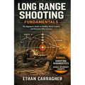 Long Range Shooting Fundamentals: The Beginner's Guide to Stability, Recoil Control, and Precision Rifle Accuracy