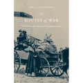 Routes of War: The World of Movement in the Confederate South