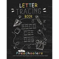 Letter Tracing Book for Preschoolers: Learn To Write With This Alphabet Letters & First Words Workbook Paper: 100 Pages, Large Practice Workbook 8.5 x