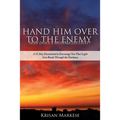 Hand Him Over to the Enemy: HOW DOES A MOMMA DO THAT? A 31 Day Devotional to Encourage you that Light can break through the darkness