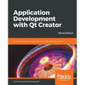 Application Development with Qt Creator-Third Edition