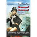 Germany? Germany!: Satirical Writings: The Kurt Tucholsky Reader