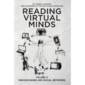 Reading Virtual Minds Volume III: Fair-Exchange and Social Networks