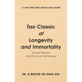 Tao Classic of Longevity and Immortality: Sacred Wisdom and Practical Techniques