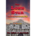 The Lone Star: Independence