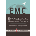 Evangelical Methodist Church: "Celebrating 75 Years of Ministry"