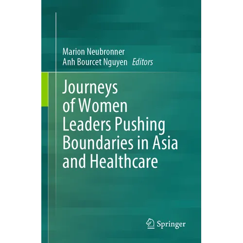 Journeys of Women Leaders Pushing Boundaries in Asia and Healthcare