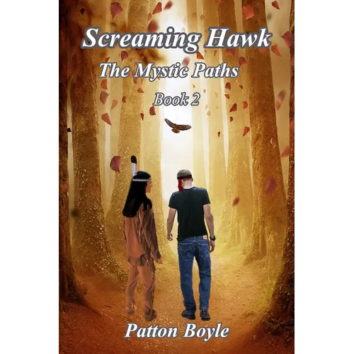 Screaming Hawk: The Mystic Paths Book 2