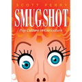 Smugshot: Pop Culture in Caricature