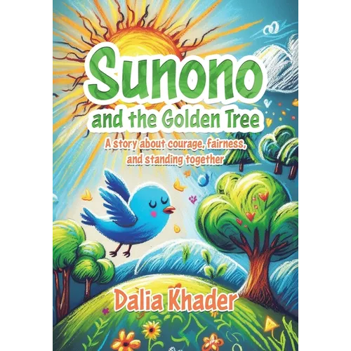 Sunono and the Golden Tree: A story about courage, fairness, and standing together
