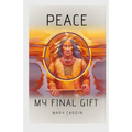 Peace, My Final Gift