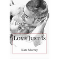 Love Just Is