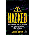 Hacked: The Secrets Behind Cyber Attacks