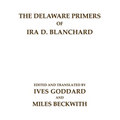The Delaware Primers of Ira D. Blanchard