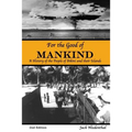For the Good of Mankind: A History of the People of Bikini and their Islands