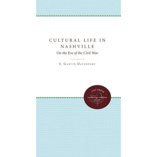 Cultural Life in Nashville: On the Eve of the Civil War