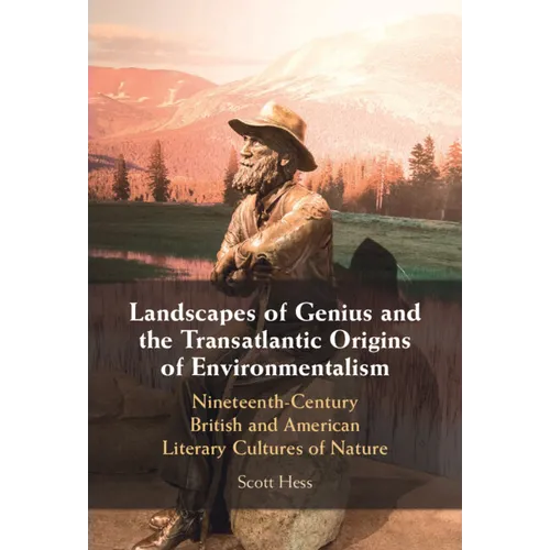 Landscapes of Genius and the Transatlantic Origins of Environmentalism