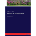 Pictures of Life in Camp and Field: Second Edition