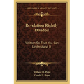 Revelation Rightly Divided: Written So That You Can Understand It