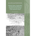 Jurisdictional Battlefields: Political Culture, Theatricality, and Spanish Expeditions in Charcas in the Second Half of the Sixteenth Century
