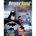 The Spitting Image: Batman & Robin Use DNA Analysis to Crack the Case