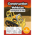 Construction Vehicles Coloring Book for Kids: Jumbo 50 Designs of Cartoon Bulldozers, Excavators, Trucks, Diggers, and Cranes