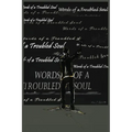 Words of a Troubled Soul