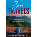 Zen Travels: Finding Peace Across the Globe