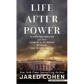 Life After Power: Seven Presidents and Their Search for Purpose Beyond the White House