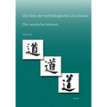 Die Krise Der Technologischen Zivilisation Und Die Asiatische Antwort