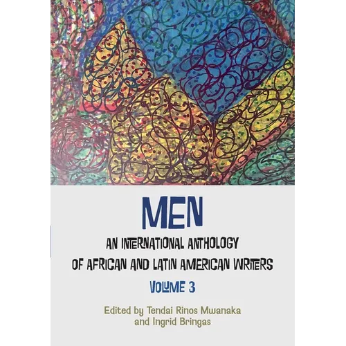 Men: An International Anthology of African and Latin American writers Vol 3