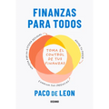 Finanzas Para Todos.: Toma El Control de Tus Finanzas