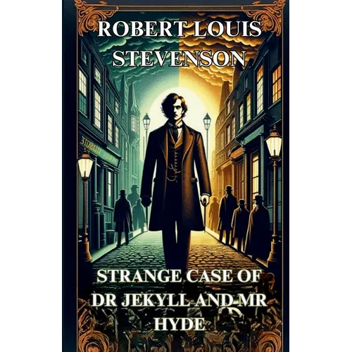 STRANGE CASE OF DR. JEKYLL AND MR. HYDE(Illustrated)