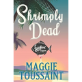 Shrimply Dead