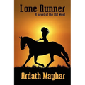 Lone Runner: A Novel of the Old West