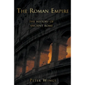 The Roman Empire: The History of Ancient Rome