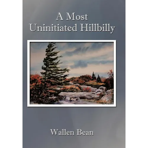 A Most Uninitiated Hillbilly